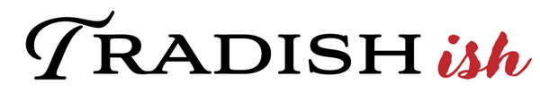 Tradish-ish